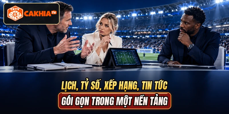 Lịch, tỷ số, xếp hạng, tin tức gói gọn trong một nền tảng